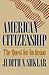 American Citizenship: The Quest for Inclusion (The Tanner Lectures on Human Values)