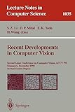 Recent Developments in Computer Vision: Second Asian Conference on Computer Vision, Accv `95, Singapore, December 5-8, 1995 : Invited Session Papers
