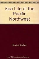 Sea Life of the Pacific Northwest 0070823367 Book Cover
