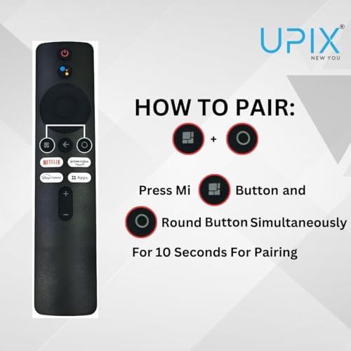 Upix Smart TV Remote No. 1085 (with Voice) with Netflix & Prime Video Functions, Compatible/Replacement for Xiaomi Mi Smart LCD/LED 4K HD TV Remote Control (Exactly Same Remote Will Only Work) Upix Smart TV Remote No. 1085 (with Voice) with Netflix & Prime Video Functions, Compatible/Replacement for Xiaomi Mi Smart LCD/LED 4K HD TV Remote Control (Exactly Same Remote Will Only Work)
