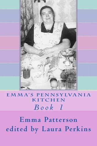 Emma's Pennsylvania Kitchen: Book 1