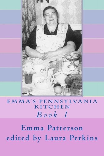 Emma's Pennsylvania Kitchen: Book 1