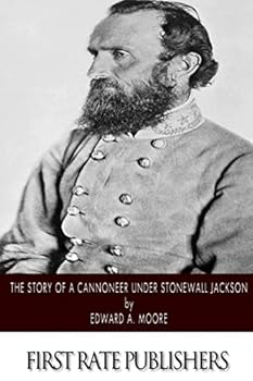 Paperback The Story of a Cannoneer Under Stonewall Jackson Book