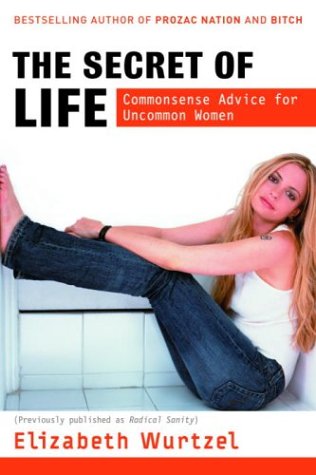 The Secret of Life: Commonsense Advice for the Uncommon Woman