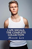 Cape Shoals: The Complete Collection 1514118556 Book Cover