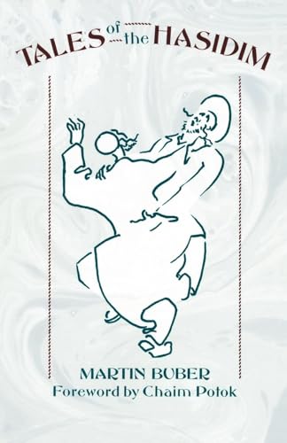 Tales of the Hasidim (The Early Masters / The Later Masters)