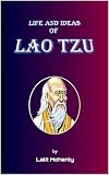 Life and Ideas of Lao Tzu by Lalit Mohanty (English Edition)