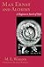 Max Ernst and Alchemy : A Magician in Search of Myth (Surrealist