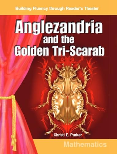 Anglezandria and the Golden Tri-Scarab: Grades 5-6 (Building Fluency Through Reader's Theater)