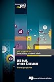 Les PME, d'hier à demain: Bilan et perspectives