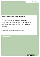 Eine Auseinandersetzung mit der 'Thematischen Diskursanalyse' als Methode der Schulbuchforschung bei Thomas H�hne: Diskursanalytische Schulbuchforschung 3668033315 Book Cover