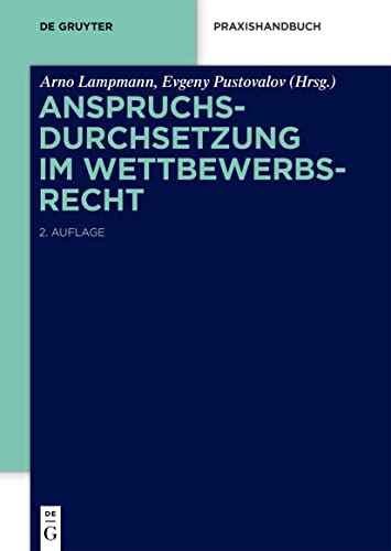Anspruchsdurchsetzung im Wettbewerbsrecht (De Gruyter Praxishandbuch) (German Edition)