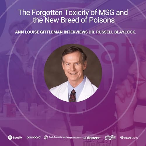 The Forgotten Toxicity of MSG and the New Breed of Poisons