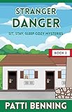 STRANGER DANGER (Sit, Stay, Sleep Cozy Mysteries Book 2)