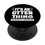 Photo Gallery otter cosa che non capiresti gli amanti degli animali popsockets popgrip intercambiabile Photo Gallery otter cosa che non capiresti gli amanti degli animali popsockets popgrip intercambiabile