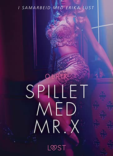 Spillet med Mr. X - en erotisk novelle (LUST) (Norwegian Edition)