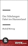  Der Nibelungen Fahrt ins Hunnenland (German Edition)
