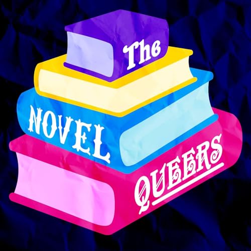 The Novel Queers Podcast By The Novel Queers cover art