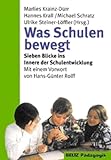 Was Schulen bewegt (Beltz Grüne Reihe / Subreihe. Neue Lehrerbildung und Schulentwicklung) - Herausgeber: Marlies Krainz-Dürr, Hannes Krall, Michael Schratz, Ulrike Steiner-Löffler Vorwort: Hans G Rolff 