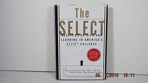 The Select: Realities of Life and Learning in America's Elite Colleges