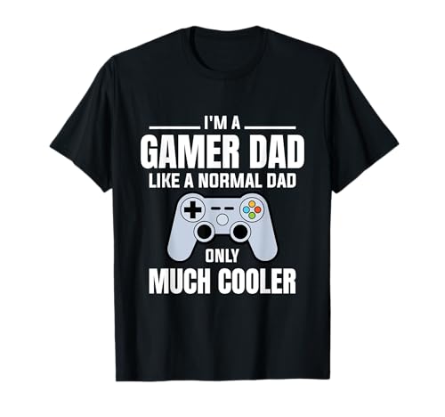 Gamer Dad Like A Normal Dad - Videogioco Padre Maglietta