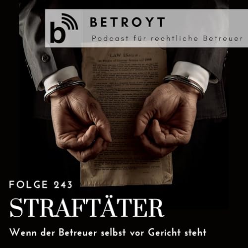 Folge 243 Straft&auml;ter - Wenn der Betreuer selbst vor Gericht steht