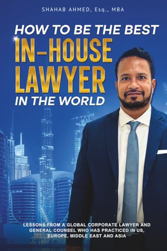 HOW TO BE THE BEST IN-HOUSE LAWYER IN THE WORLD
