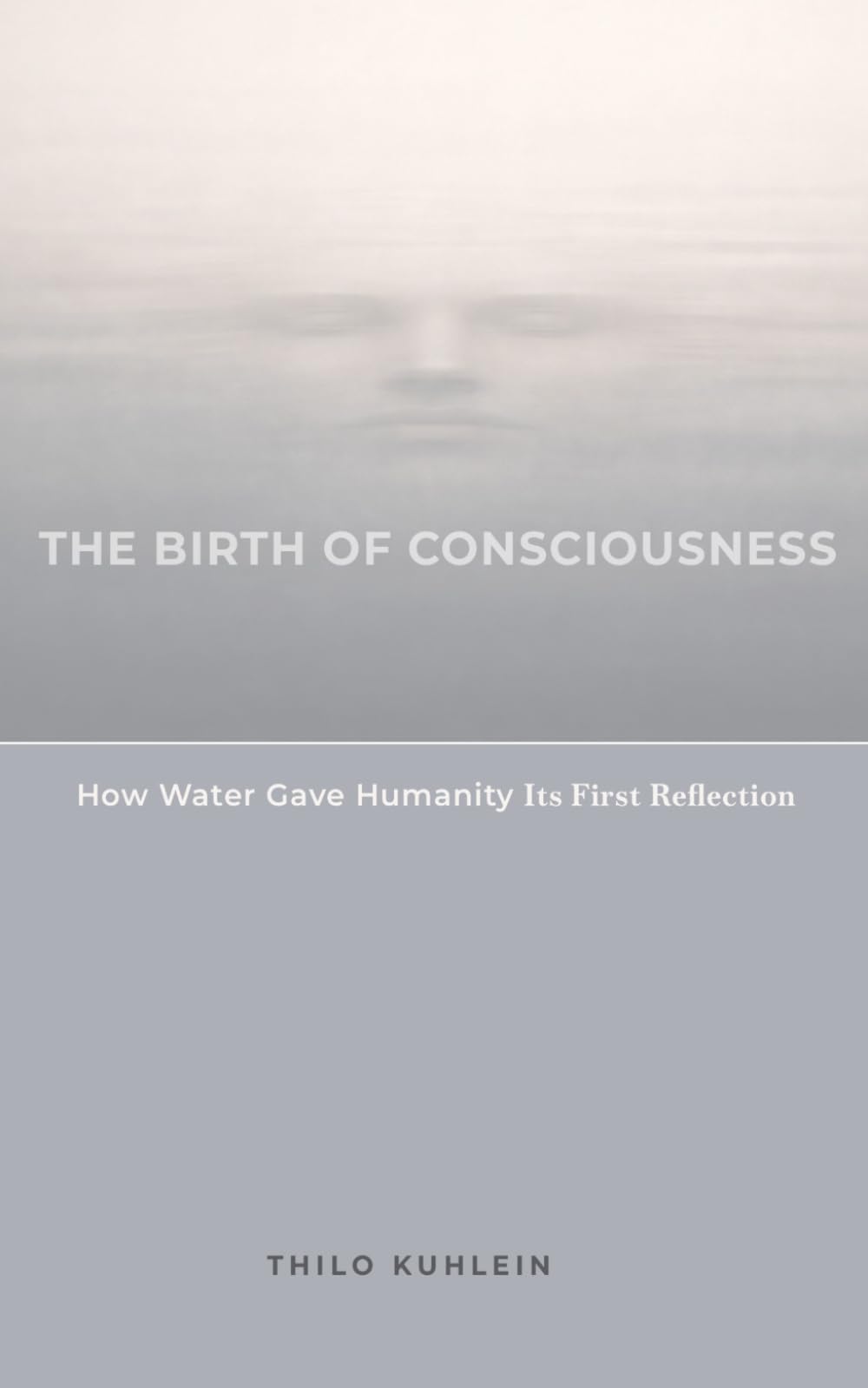 The Birth of Consciousness