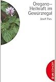  Oregano - Heilkraft im Gewürzregal (VAK Concept)