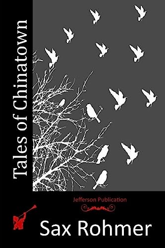 Tales of Chinatown 1515078949 Book Cover