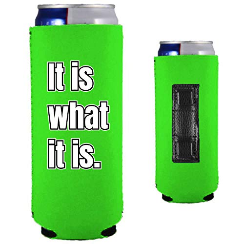 It Is What It Is Magnetic Slim Can Coolie (Bright Green, 1)