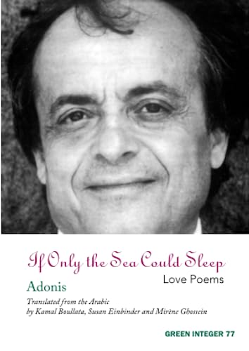 If Only the Sea Could Sleep: Love Poems (Green Integer Books, 86)