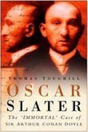 Oscar Slater: The Immortal Case of Sir Arthur Conan Doyle New Edition book cover