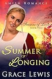 Summer of Longing: Inspirational Amish Romance (Seasons of Love Book 2) (English Edition)