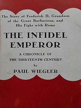 Hardcover The infidel emperor and his struggles against the pope;: A chronicle of the thirteenth century, Book