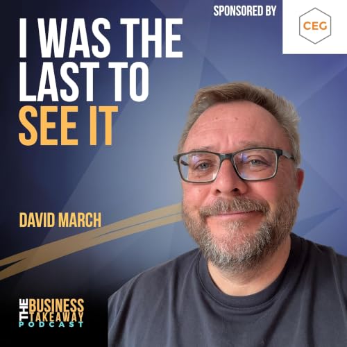 When to Say No to Work: Business Failure Lessons - Ep 37, David March