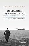 Operation Donnerschlag: Imperiale Aufstandsbekämpfung aus der Luft und das »Morale Bombing« deutscher Städte durch die britische Royal Air Force 1945