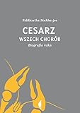 Cesarz wszech chorob - Mukherjee Siddhartha