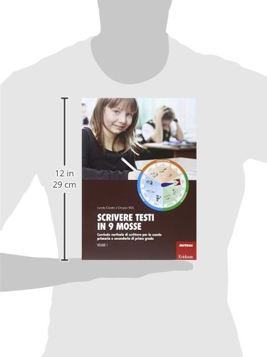 Scrivere Testi In 9 Mosse. Curricolo Verticale Di Scrittura Per La Scuola Primaria E Secondaria Di Primo Grado - 3