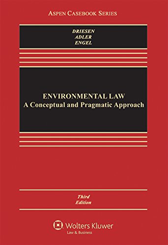 Environmental Law: A Conceptual and Pragmatic Approach (Aspen Casebook)