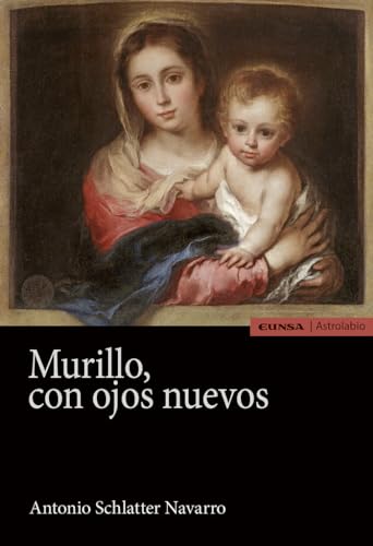 MURILLO, CON OJOS NUEVOS (Astrolabio Ciencias Sociales)