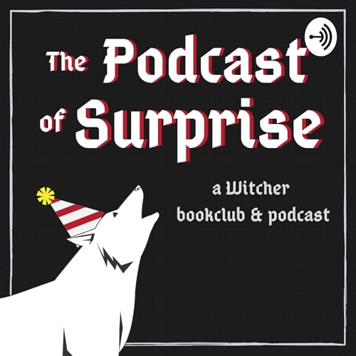 The Podcast of Surprise (The Witcher) cover art