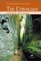 Gli etruschi e le vie cave. Storia, simbologia e leggenda. Ediz. inglese 8895999010 Book Cover