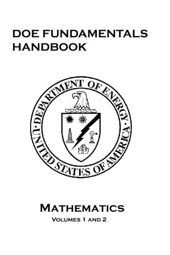 DOE Fundamentals Handbook: Mathematics: Volumes 1 and 2