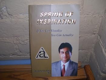 Unknown Binding Spring of Inspiration: If You Can Visualize You Can Actualize Book