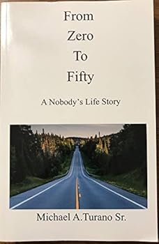Paperback From Zero to Fifty - A Nobody's Life Story Book