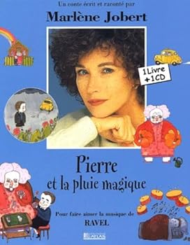 Paperback Pierre et la pluie magique: Pour faire aimer la musique de Ravel [French] Book