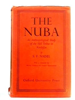 The Nuba: An Anthropological Study of the Hill Tribes in Kordofan