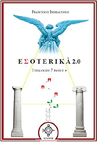 Esoterika 2.0. I Dialoghi: 7 Passi