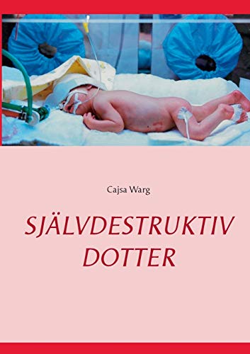 Självdestruktiv dotter (Swedish Edition)